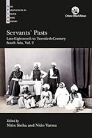 Servants Pasts: Late-Eighteenth to Twentieth-Century South Asia Vol. 2 9352876946 Book Cover