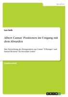 Albert Camus' Positionen im Umgang mit dem Absurden: Eine Betrachtung der Protagonisten aus Camus' L'Étranger und Samuel Becketts En Attendant Godot 3346607194 Book Cover