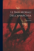 Le basi morali dell'anarchia 1480154792 Book Cover