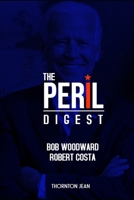 The Peril Digest: by Bob Woodward and Robert Costa B09HKBQC6R Book Cover