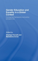 Gender Education and Equality in a Global Context: Conceptual Frameworks and Policy Perspectives 0415419441 Book Cover