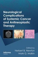 Neurological Complications of Systemic Cancer (Neurological Disease and Therapy) 0849391911 Book Cover