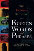 The Browser's Dictionary of Foreign Words And Phrases 0471383724 Book Cover