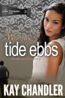 When the Tide Ebbs: An epic 1930's love story 069251449X Book Cover