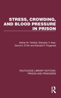 Stress, Crowding, and Blood Pressure in Prison 1032557214 Book Cover