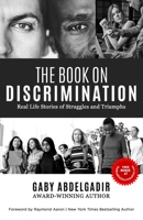 THE BOOK ON DISCRIMINATION: Real Life Stories of Struggles and Triumphs 1772773840 Book Cover