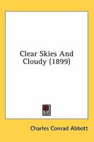 Clear Skies and Cloudy 0548880298 Book Cover
