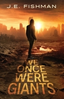 We Once Were Giants B0CD98H34T Book Cover