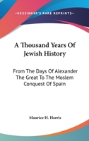 A Thousand Years of Jewish History 1163233021 Book Cover