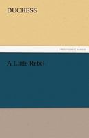 A Little Rebel 1421824981 Book Cover