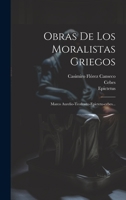 Obras De Los Moralistas Griegos: Marco Aurelio-teofrasto-epicteto-cebes... 1021193771 Book Cover