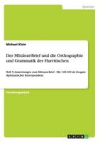 Der Mīttānni-Brief und die Orthographie und Grammatik des Hurritischen: Heft 5: Anmerkungen zum Mittanni-Brief - Mit. I 83-109 als Zeugnis diplomatischer Korrespondenz 3656398046 Book Cover