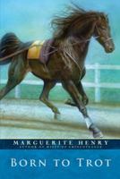 Born to Trot 0689716923 Book Cover