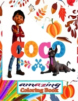 Coco amazing coloring book: for kids all age B08HTG6JTJ Book Cover
