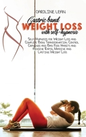 Gastric Bank Weight Loss with Self-Hypnosis: Self-Hypnosis for Weight Loss and Complete Body Transformation. Control Cravings and Bad Food Habits and Achieve Rapid, Massive and Lasting Weight Loss 1914217896 Book Cover