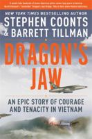 Dragon's Jaw: An Epic Story of Courage and Tenacity in Vietnam 0306903474 Book Cover