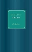 Ad Adria: Gedichte 3837041212 Book Cover