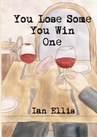 You Lose Some You Win One 1291880879 Book Cover