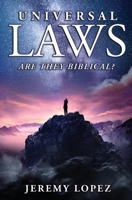 Universal Laws: Are They Biblical? B08T7NN2ML Book Cover