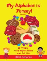 My Alphabet Is Yummy! 2nd Edition 1733624813 Book Cover