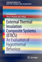 External Thermal Insulation Composite Systems (ETICS): An Evaluation of Hygrothermal Behaviour (SpringerBriefs in Applied Sciences and Technology) 3319203819 Book Cover