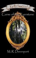 Ketchwood: Curse of the Everstone 1985589044 Book Cover