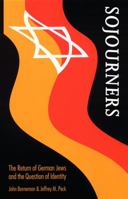 Sojourners: The Return of German Jews and the Question of Identity (Texts and Contexts) 0803212550 Book Cover