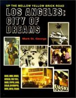 Los Angeles : City of Dreams : Up the Mellow Yellow Brick Road 0962054151 Book Cover