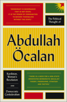 The Political Thought of Abdullah Öcalan: Kurdistan, Woman's Revolution and Democratic Confederalism 0745399762 Book Cover