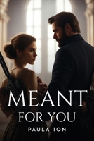 Meant For You 1805107291 Book Cover