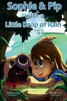 Sophie and Pip with a little drop of rain B0FDB6WRXJ Book Cover
