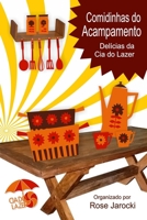 Comidinhas de Acampamento: Receitas divertidas para o dia a dia B088B81675 Book Cover