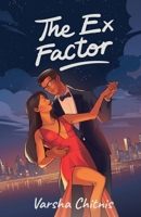 The Ex Factor: A Billionaire Romance (The Dallas Connection) B0FBGX3JT9 Book Cover