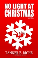 No Light at Christmas B0G4LQ6Z7N Book Cover