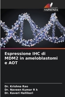 Espressione IHC di MDM2 in ameloblastomi e AOT 6207145410 Book Cover