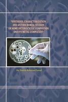 "Synthesis, Characterization and Antimicrobial Studies of Some Heterocyclic Compounds and Its Metal Complexes" 1365631494 Book Cover