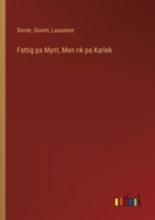 Fattig pa Mynt, Men rik pa Karlek 1141323923 Book Cover