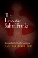 The Laws of the Salian Franks (The Middle Ages Series) 081221322X Book Cover