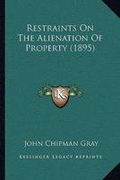 Restraints on the alienation of property 1014240085 Book Cover