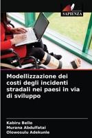 Modellizzazione dei costi degli incidenti stradali nei paesi in via di sviluppo 6204068725 Book Cover