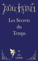 Alice Mervel, Les Secrets du Temps 1729452795 Book Cover