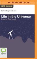 Life in the Universe: A Beginner's Guide (Beginner's Guides) 1851685057 Book Cover