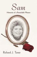 SAM: Memories of a Remarkable Woman. 1440176000 Book Cover