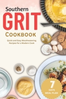Southern Grit Cookbook: Quick and Easy Mouthwatering Recipes for the Modern Cook B0BXNJCGW7 Book Cover