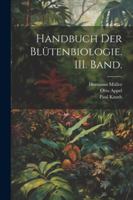 Handbuch Der Bltenbiologie. III. Band. 1022581406 Book Cover