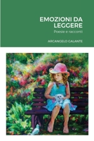 EMOZIONI DA LEGGERE: Poesie e racconti 1716041716 Book Cover
