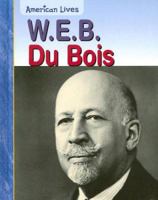 W.E.B. Dubois (American Lives) 1403469822 Book Cover