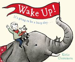 Wake Up Its Going To Be A Busy Day 1849417008 Book Cover