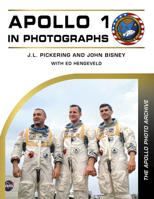 Apollo 1 in Photographs: The Apollo Photo Archive (The Apollo Photo Archive, 1) 076437009X Book Cover