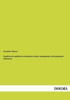 Grundriss Der Qualitativen Chemischen Analyse Unorganischer Und Organischer Substanzen 3846037974 Book Cover